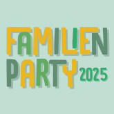 Familienparty 2025 - AUSVERKAUFT